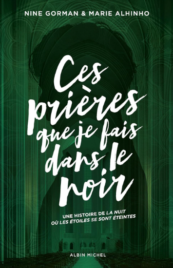 ces prières que je fais dans le noir de nine gorman et marie alhinho .png